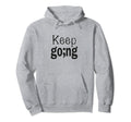 Persist And Thrive Inspiring Keep Hoodie - Casual Everyday Wear for Adults - T-Shirt, Sweatshirt, Hoodie