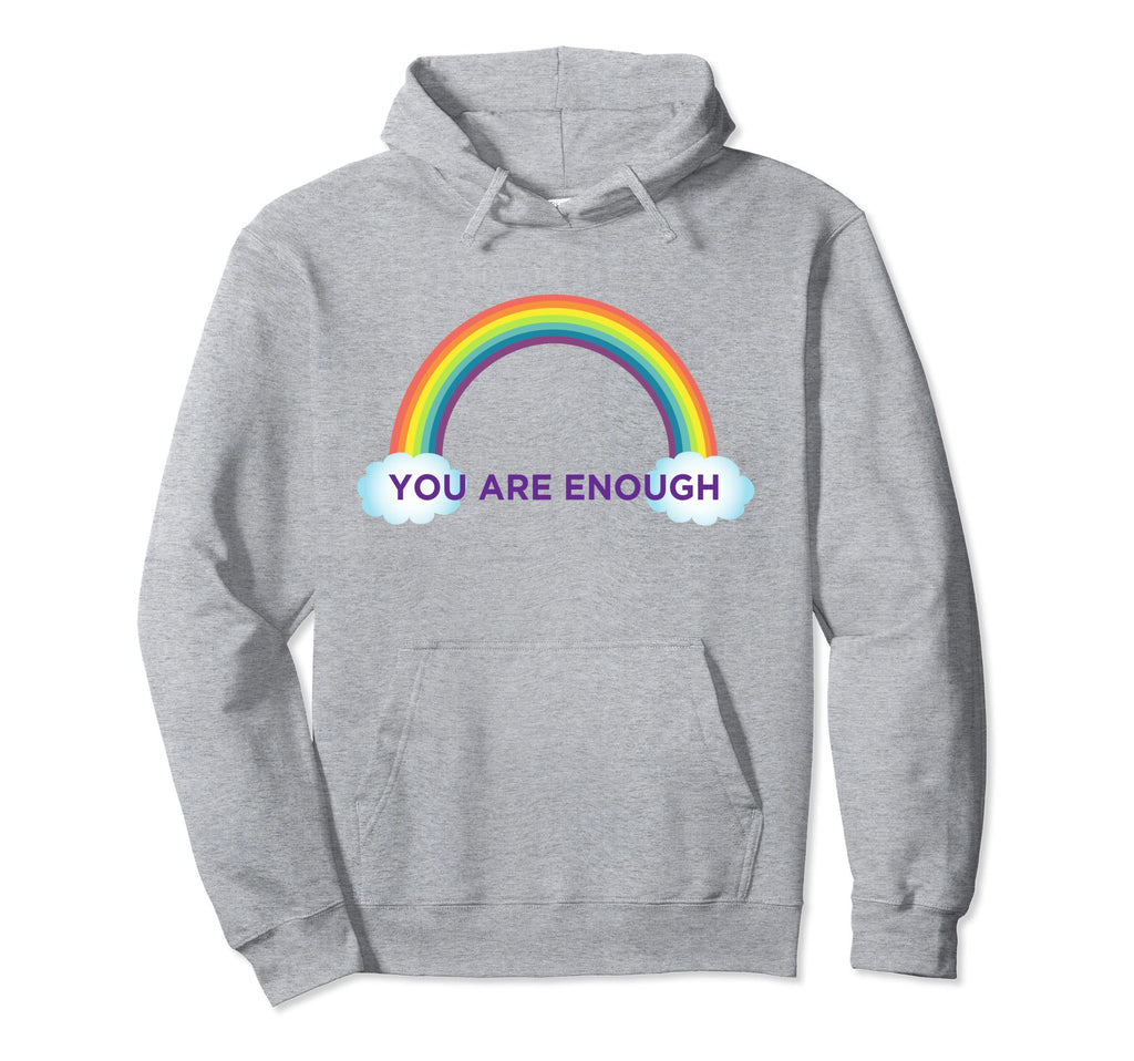 You Are Enough Rainbow Hoodie - Unique Graphic for Adults - T-Shirt, Sweatshirt, Hoodie