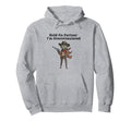 Hold Partner Im Overstimulated Cowboy Hoodie - Novelty Apparel for Adults - T-Shirt, Sweatshirt, Hoodie