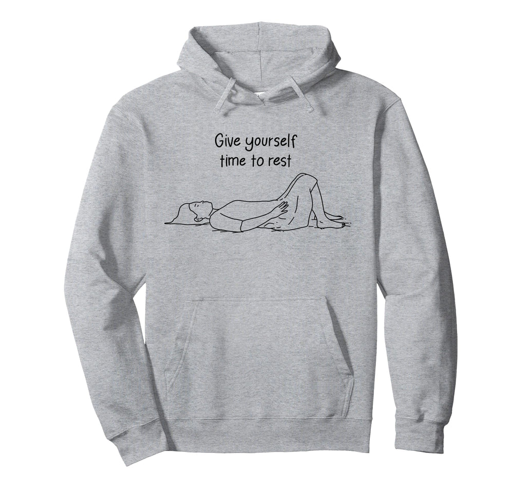 Give Yourself Time To Rest Mental Health Hoodie - Minimalist Print Unisex - T-Shirt, Sweatshirt, Hoodie