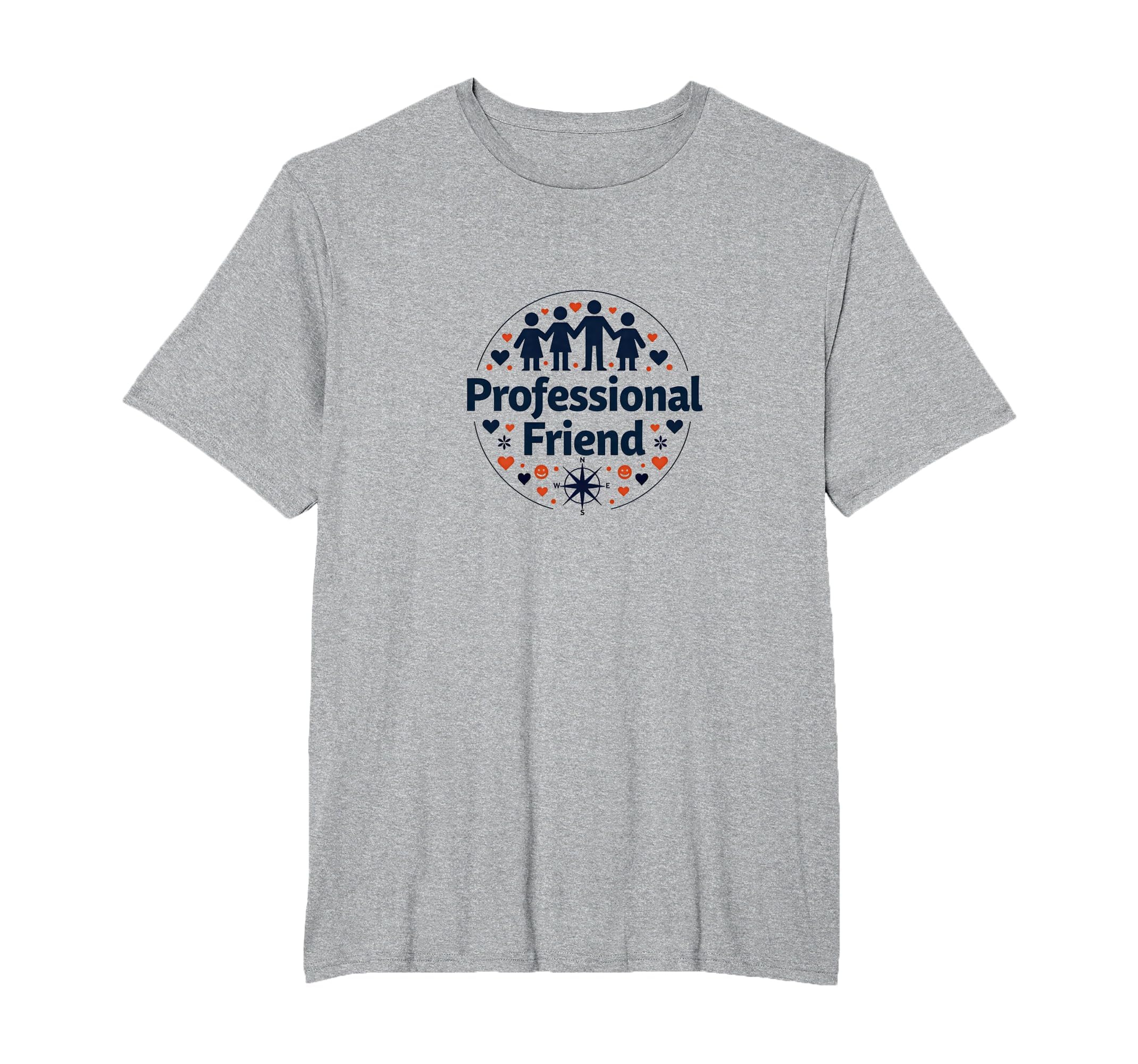 Professional Friend Emotional Support T-Shirt - Novelty Apparel Men Women - T-Shirt, Sweatshirt, Hoodie