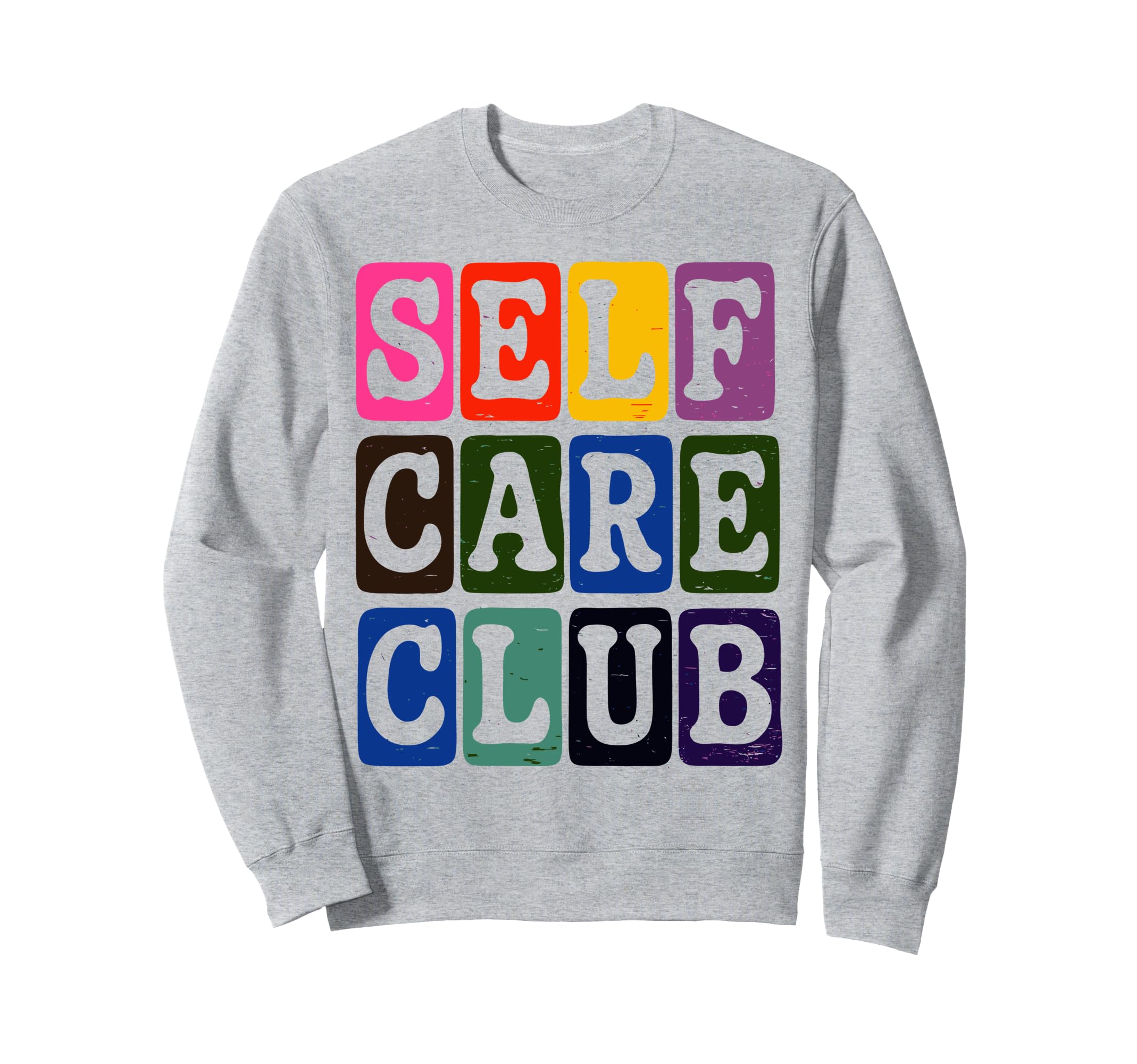 Self Care Club Self Love Mental Sweatshirt - Fun Novelty Design for Adults - T-Shirt, Sweatshirt, Hoodie