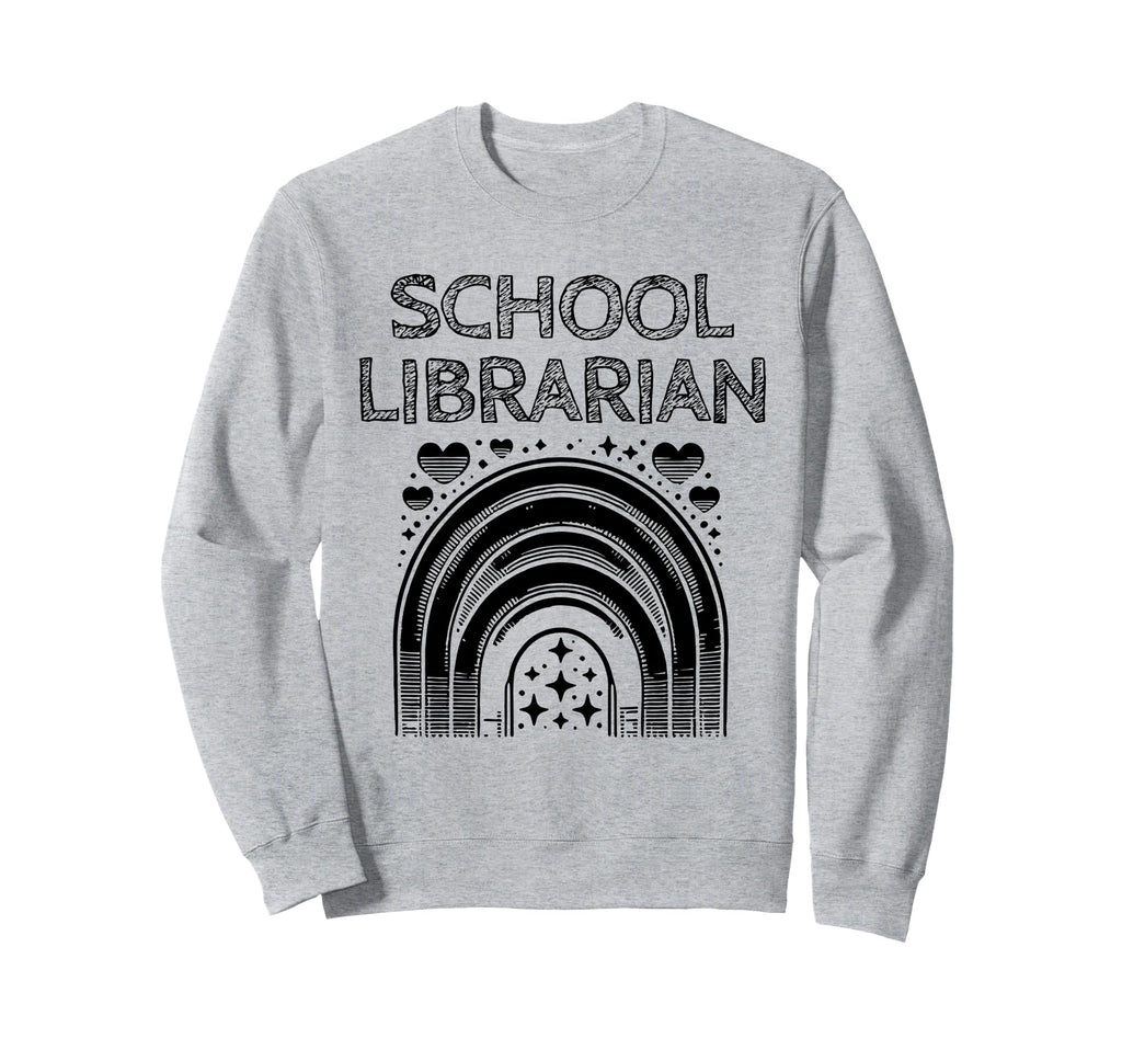 School Librarian Library Book Sweatshirt - Fun Novelty Design Unisex - T-Shirt, Sweatshirt, Hoodie