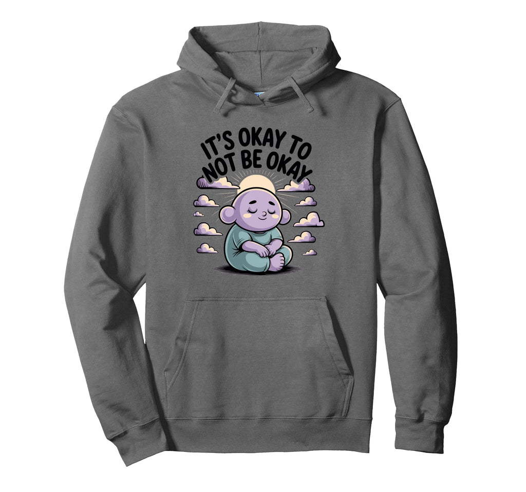 Its Okay To Not Be Okay Therapist Hoodie - Novelty Apparel for Adults - T-Shirt, Sweatshirt, Hoodie