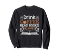 Drink Coffee Read Books Be Happy Sweatshirt - Unique Graphic Men Women - T-Shirt, Sweatshirt, Hoodie