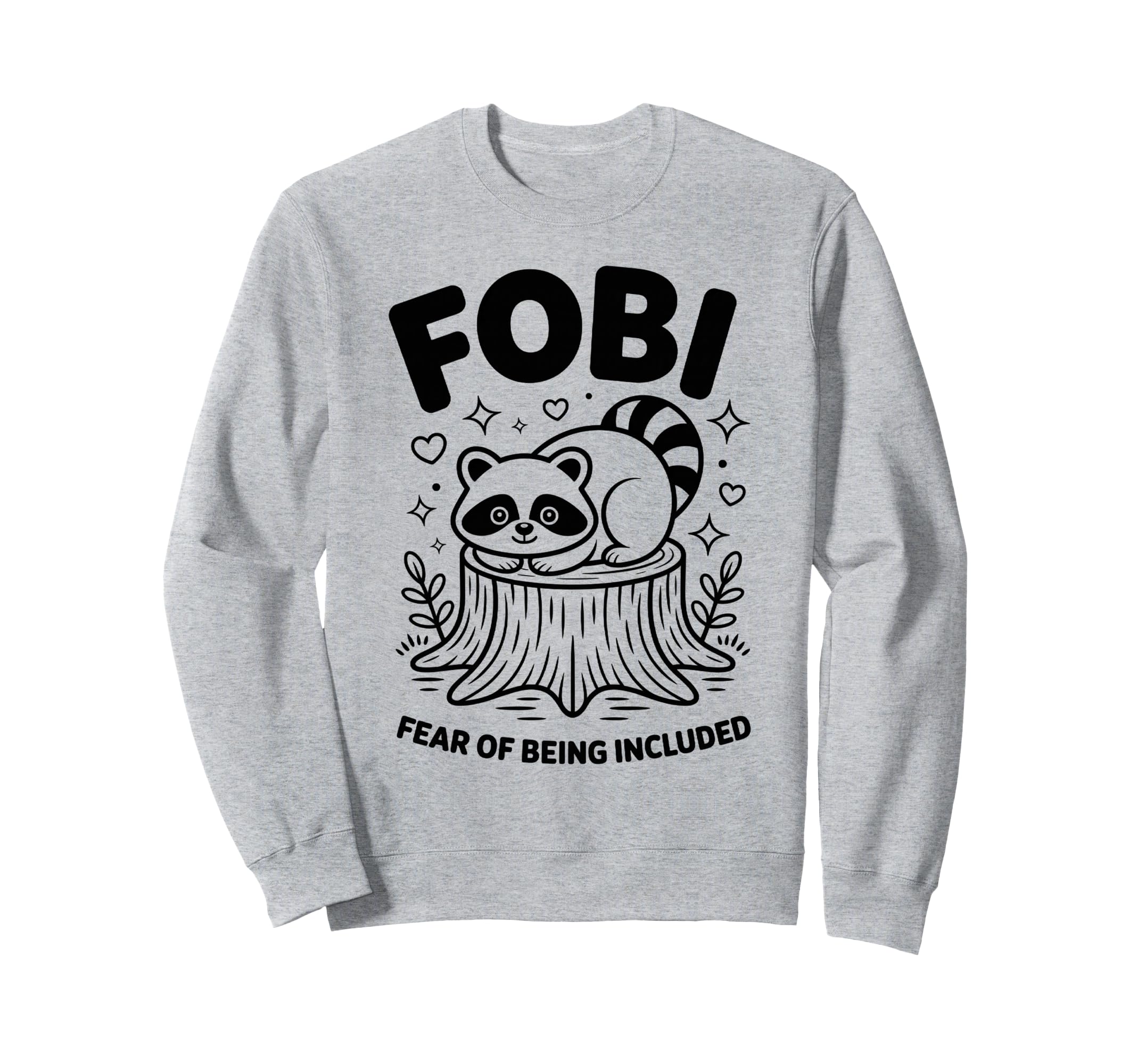 Fobi Fear Being Included Pet Owner Sweatshirt - Aesthetic Graphic Unisex - T-Shirt, Sweatshirt, Hoodie