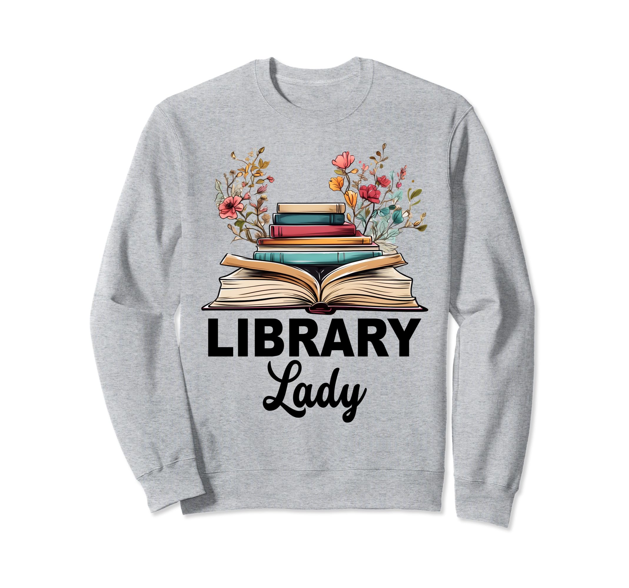 Funny Library Lady Librarian Library Sweatshirt - Novelty Apparel Unisex - T-Shirt, Sweatshirt, Hoodie