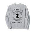 Pemberley Derbyshire 1813 Sweatshirt - Casual Everyday Wear for Adults - T-Shirt, Sweatshirt, Hoodie