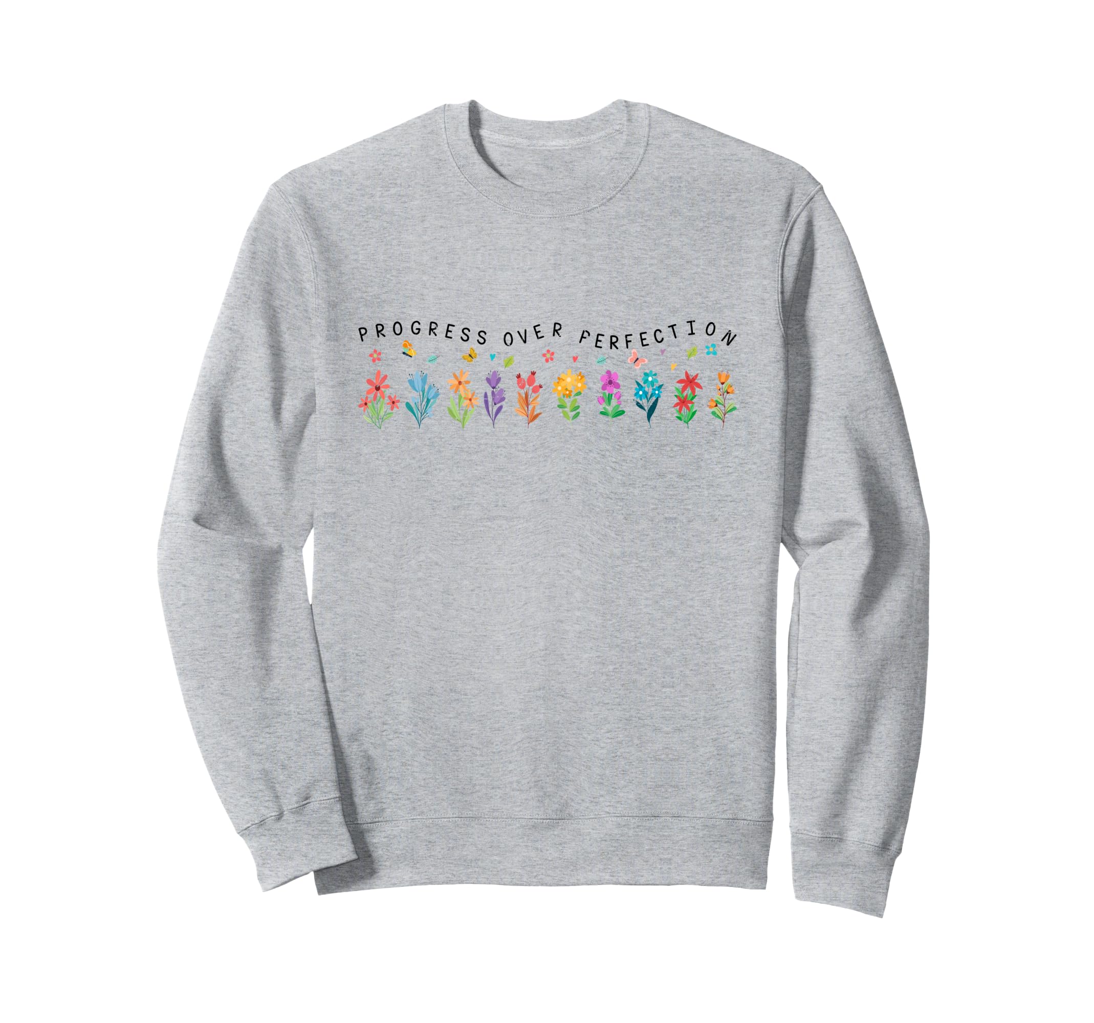 Progress Over Perfection Sweatshirt - Graphic Print for Adults - T-Shirt, Sweatshirt, Hoodie