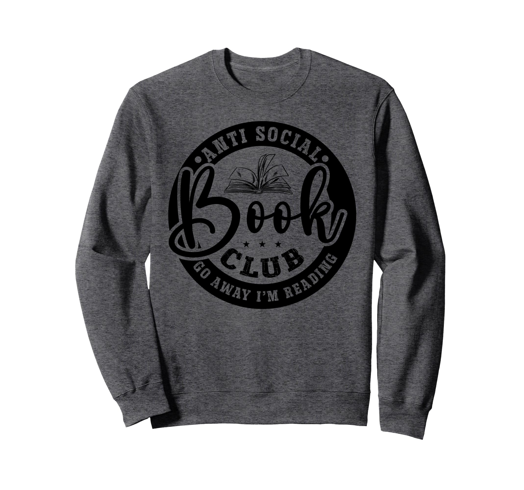 Anti Social Book Club Go Away Im Sweatshirt - Custom Art Print for Adults - T-Shirt, Sweatshirt, Hoodie