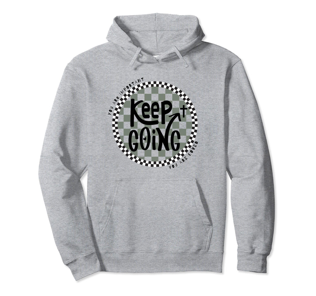 Keep Going Hoodie - Unique Graphic for Adults - T-Shirt, Sweatshirt, Hoodie