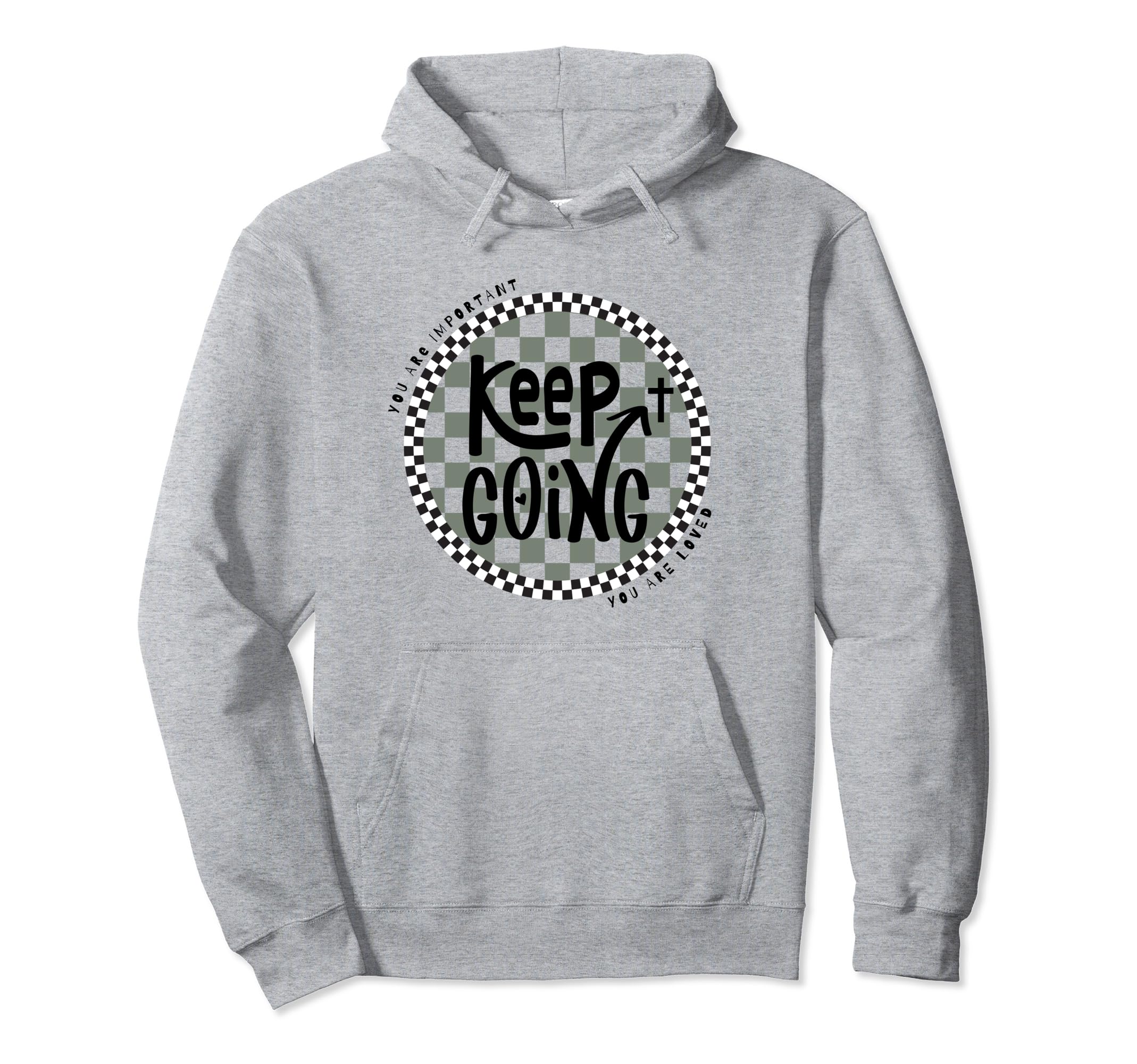 Keep Going Hoodie - Unique Graphic for Adults - T-Shirt, Sweatshirt, Hoodie