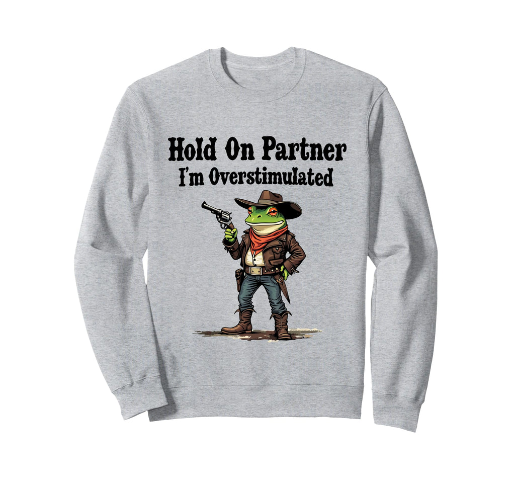 Funny Cowboy Frog Hold Partner Im Sweatshirt - Aesthetic Graphic Men Women - T-Shirt, Sweatshirt, Hoodie