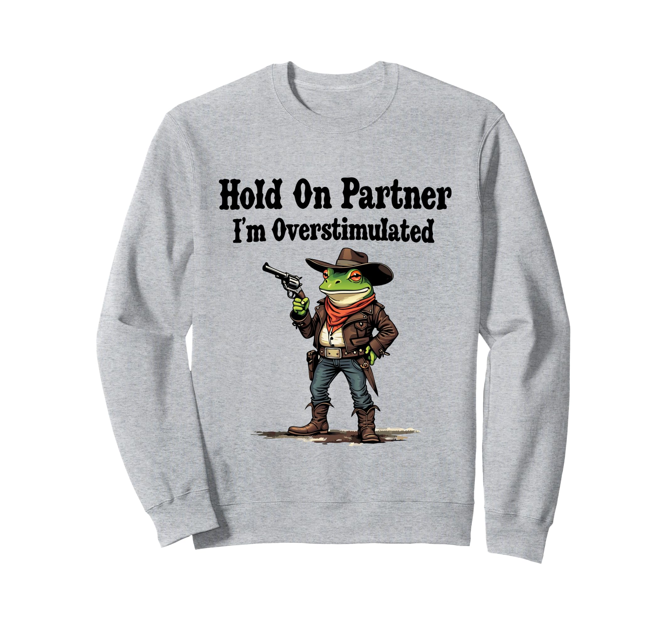 Funny Cowboy Frog Hold Partner Im Sweatshirt - Aesthetic Graphic Men Women - T-Shirt, Sweatshirt, Hoodie