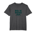 Book Nerd Reading Lover Gift Bookworms T-Shirt - Streetwear Style Unisex - T-Shirt, Sweatshirt, Hoodie