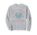 Antisocial Dog Moms Club Funny Dog Sweatshirt - Aesthetic Graphic Unisex - T-Shirt, Sweatshirt, Hoodie