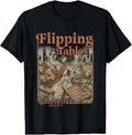 Jesus Flipping Tables Since AD 33 Funny Christian Religious T-Shirt Unisex T-shirt, Sweatshirt, Hoodie, Long Sleeve Tee - T-Shirt, Sweatshirt, Hoodie