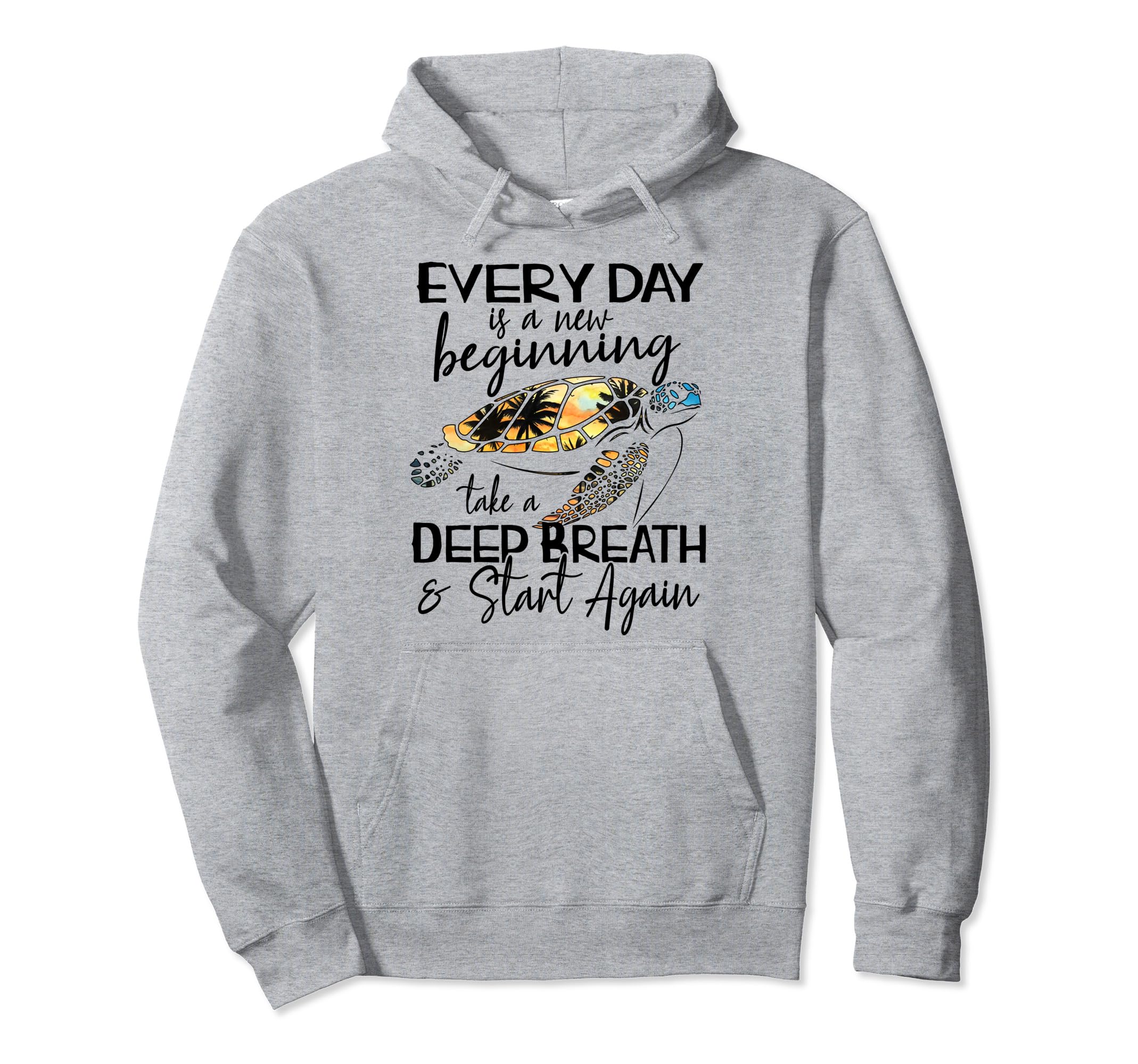 Bqwq Turtle Every Day Is New Beginning Hoodie - Aesthetic Graphic Unisex - T-Shirt, Sweatshirt, Hoodie
