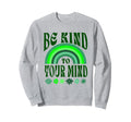 Be Kind To Your Mind Groovy Sweatshirt - Aesthetic Graphic Men Women - T-Shirt, Sweatshirt, Hoodie