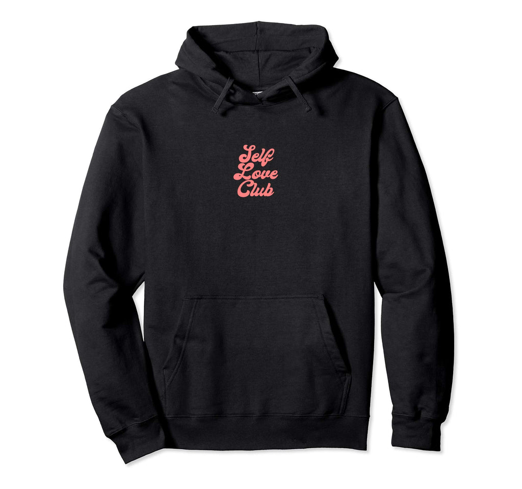 Self Love Club Aesthetic Hoodie - Trendy Graphic Men Women - T-Shirt, Sweatshirt, Hoodie