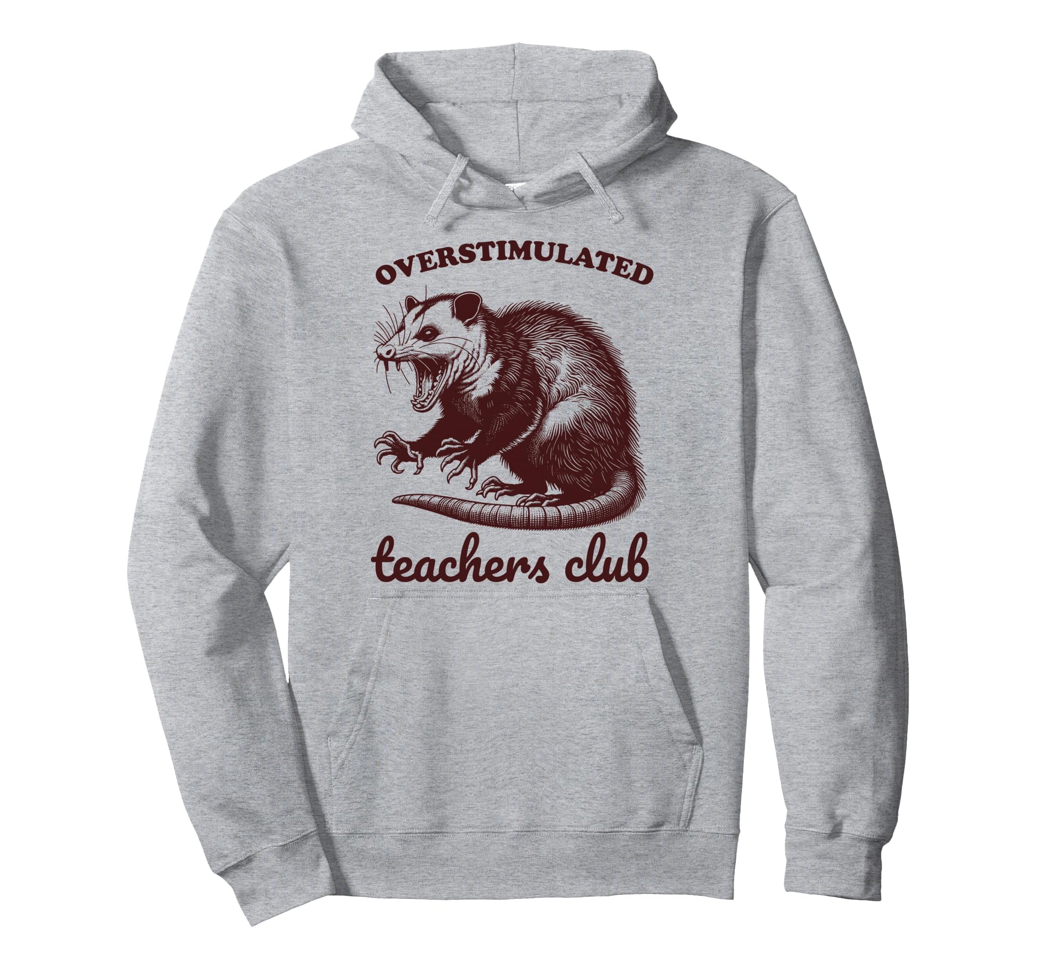 Overstimulated Teachers Club Funny Possum Hoodie - Trendy Graphic Unisex - T-Shirt, Sweatshirt, Hoodie