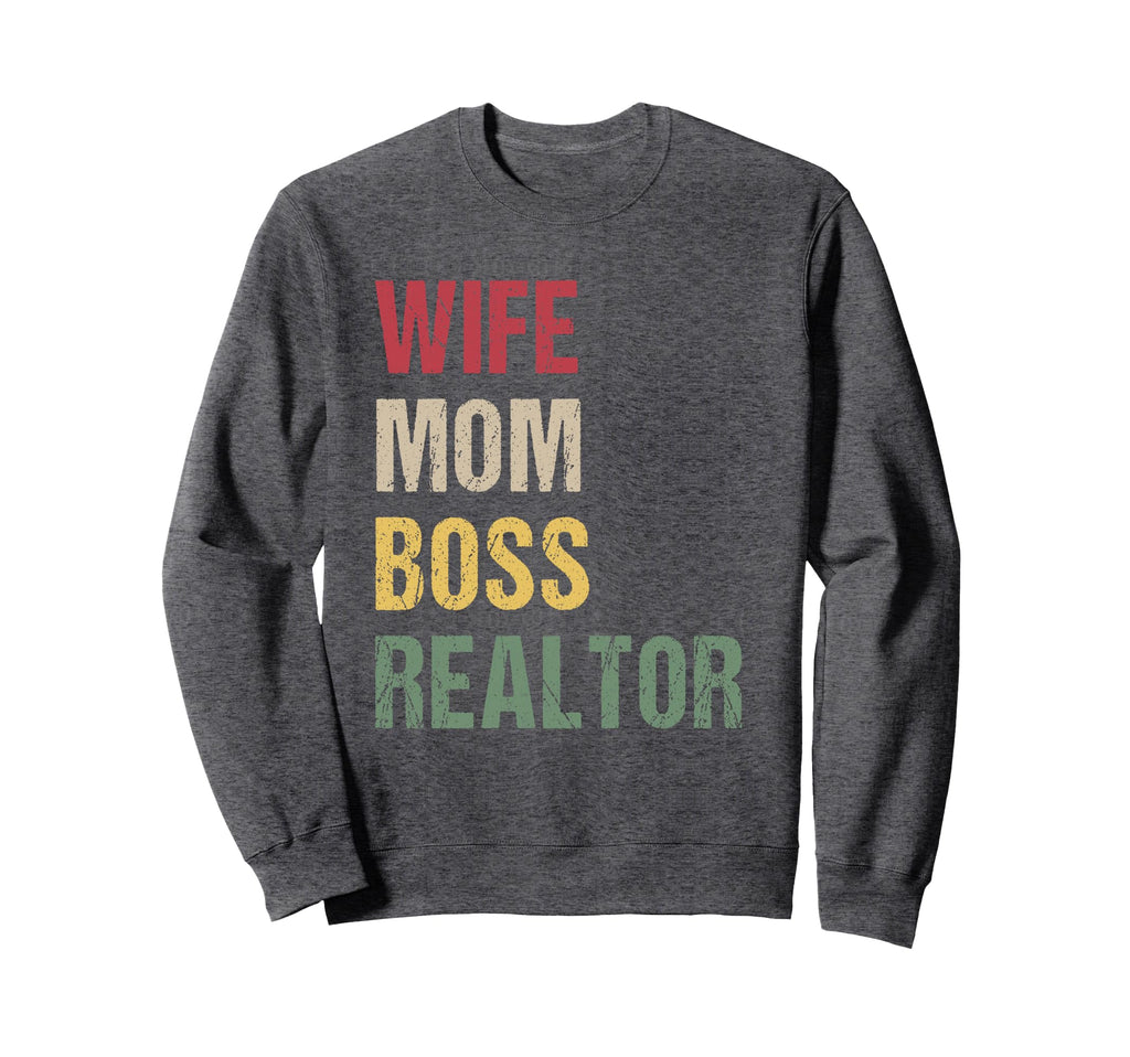 Wife Mom Boss Realtor Sweatshirt - Aesthetic Graphic Men Women - T-Shirt, Sweatshirt, Hoodie