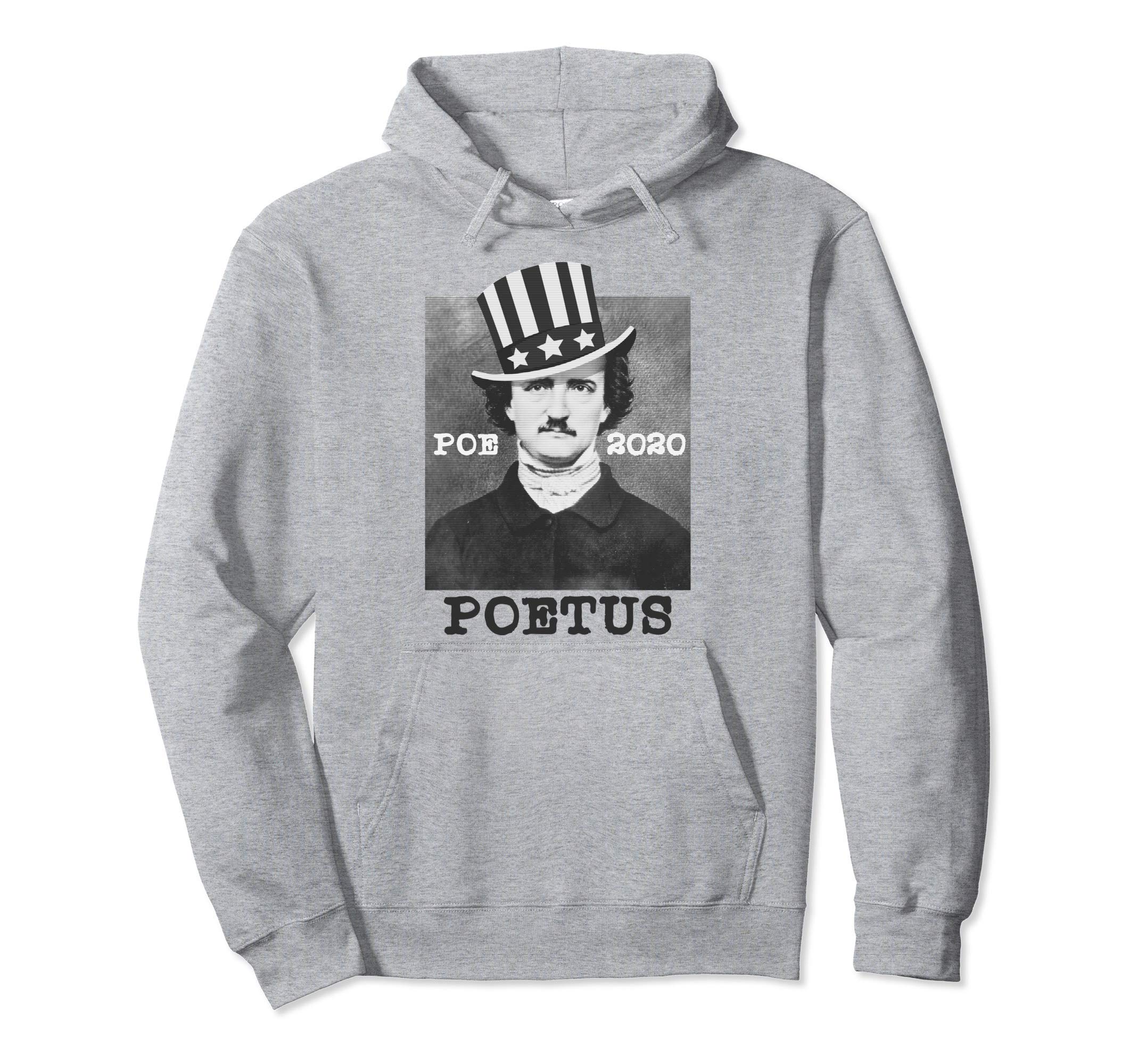 Vote 2020 President Poe Literature Poetry Hoodie - Custom Art Print Unisex - T-Shirt, Sweatshirt, Hoodie