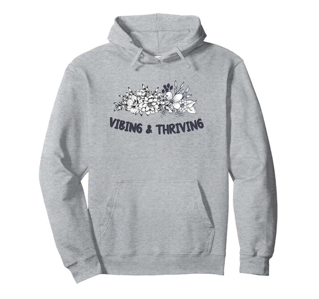 Vibing And Thriving Mental Health Hoodie - Trendy Graphic Unisex - T-Shirt, Sweatshirt, Hoodie