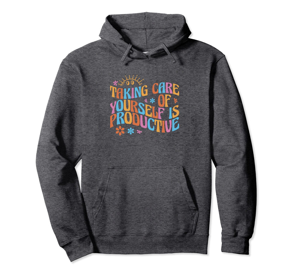 Mental Health Taking Care Yourself Is Hoodie - Custom Art Print Men Women - T-Shirt, Sweatshirt, Hoodie