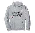 Jireh You Are Enough Womens Hoodie - Aesthetic Graphic Men Women - T-Shirt, Sweatshirt, Hoodie