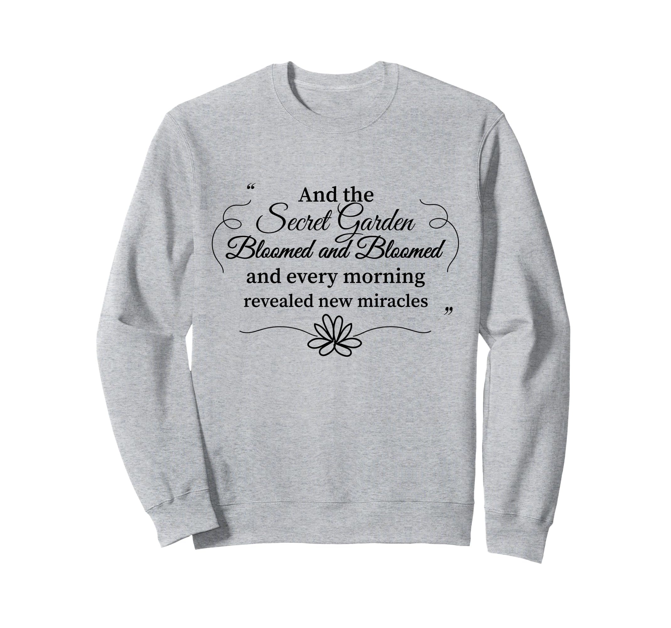 Secret Garden Book Lover Readers Sweatshirt - Trendy Graphic for Adults - T-Shirt, Sweatshirt, Hoodie