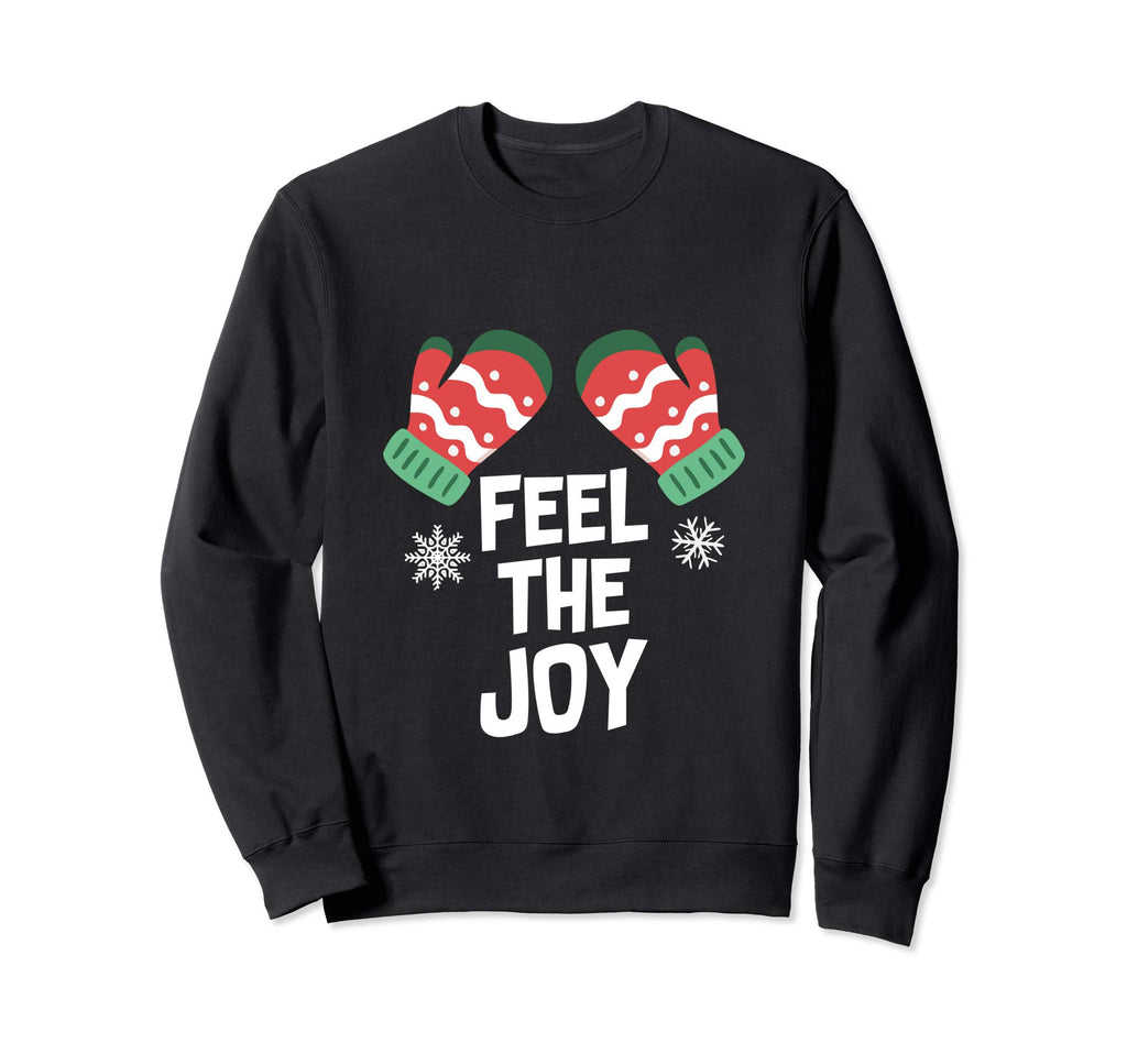 Feel Joy Gift Ideas Sweatshirt - Streetwear Style for Adults - T-Shirt, Sweatshirt, Hoodie