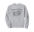 Be Kind To Your Mind Mental Health Sweatshirt - Aesthetic Graphic Unisex - T-Shirt, Sweatshirt, Hoodie