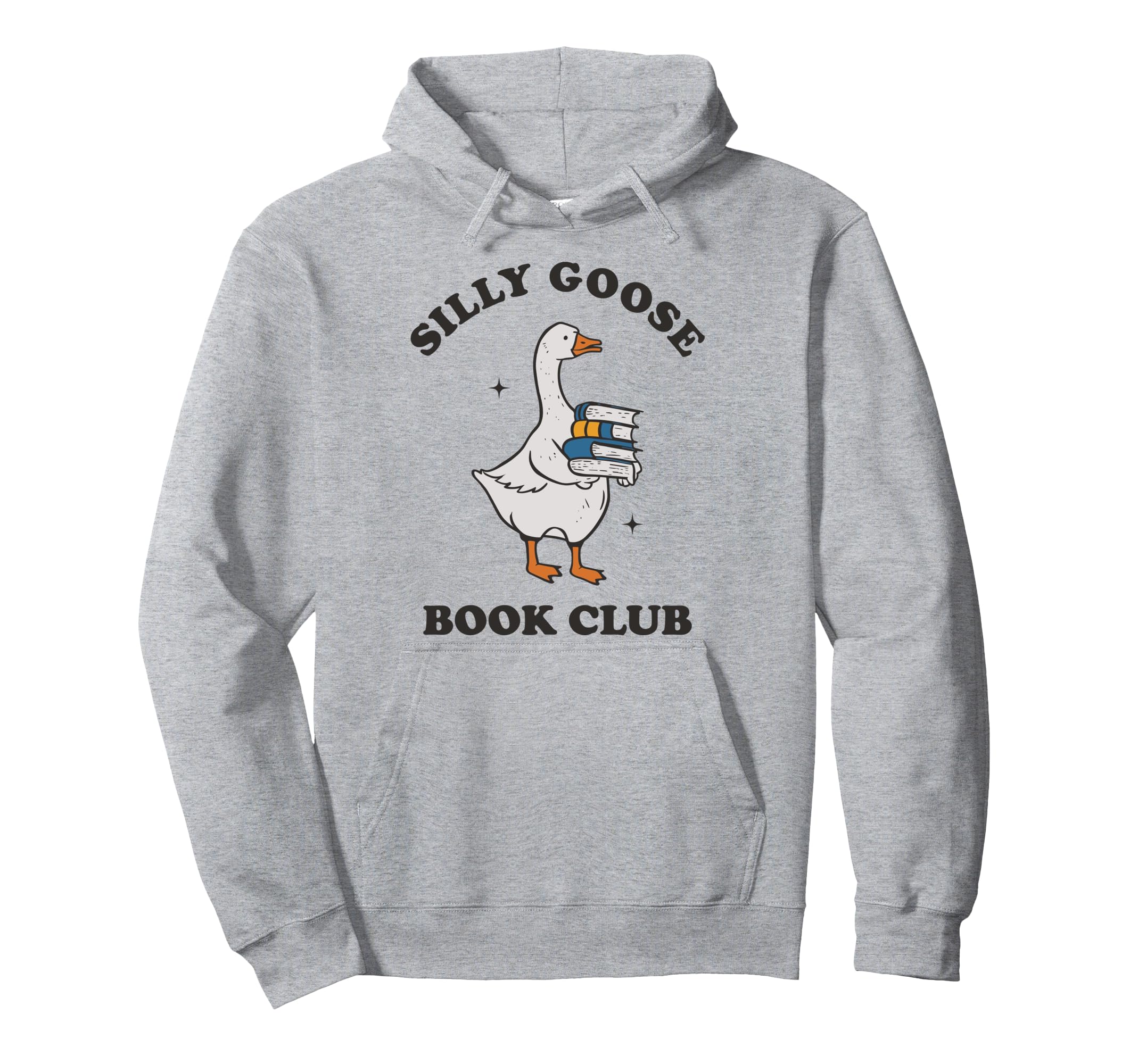 Silly Goose Book Club Hoodie - Casual Everyday Wear Men Women - T-Shirt, Sweatshirt, Hoodie