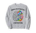 End Stigma Mental Health Matters Sweatshirt - Aesthetic Graphic for Adults - T-Shirt, Sweatshirt, Hoodie