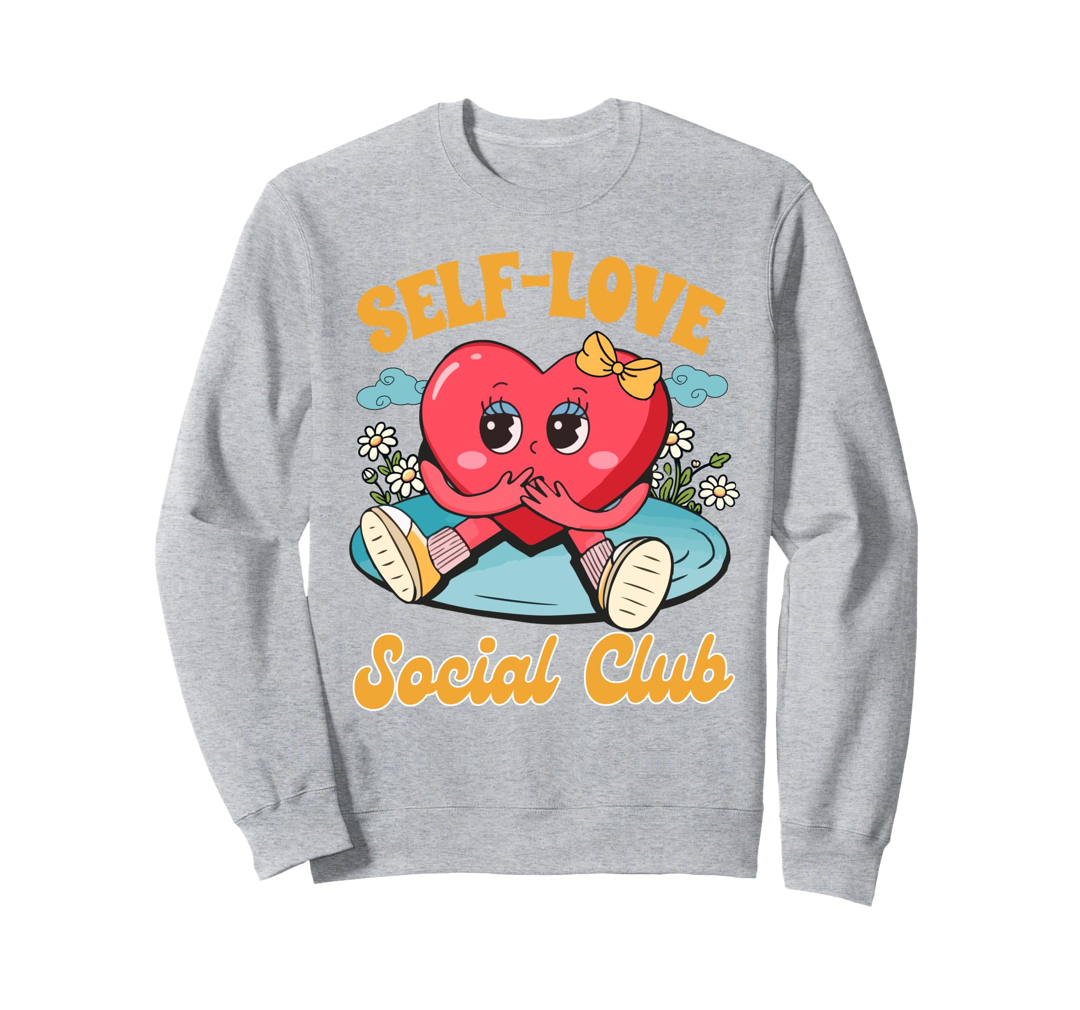 Self Love Motivational Inspired Sweatshirt - Trendy Graphic for Adults - T-Shirt, Sweatshirt, Hoodie