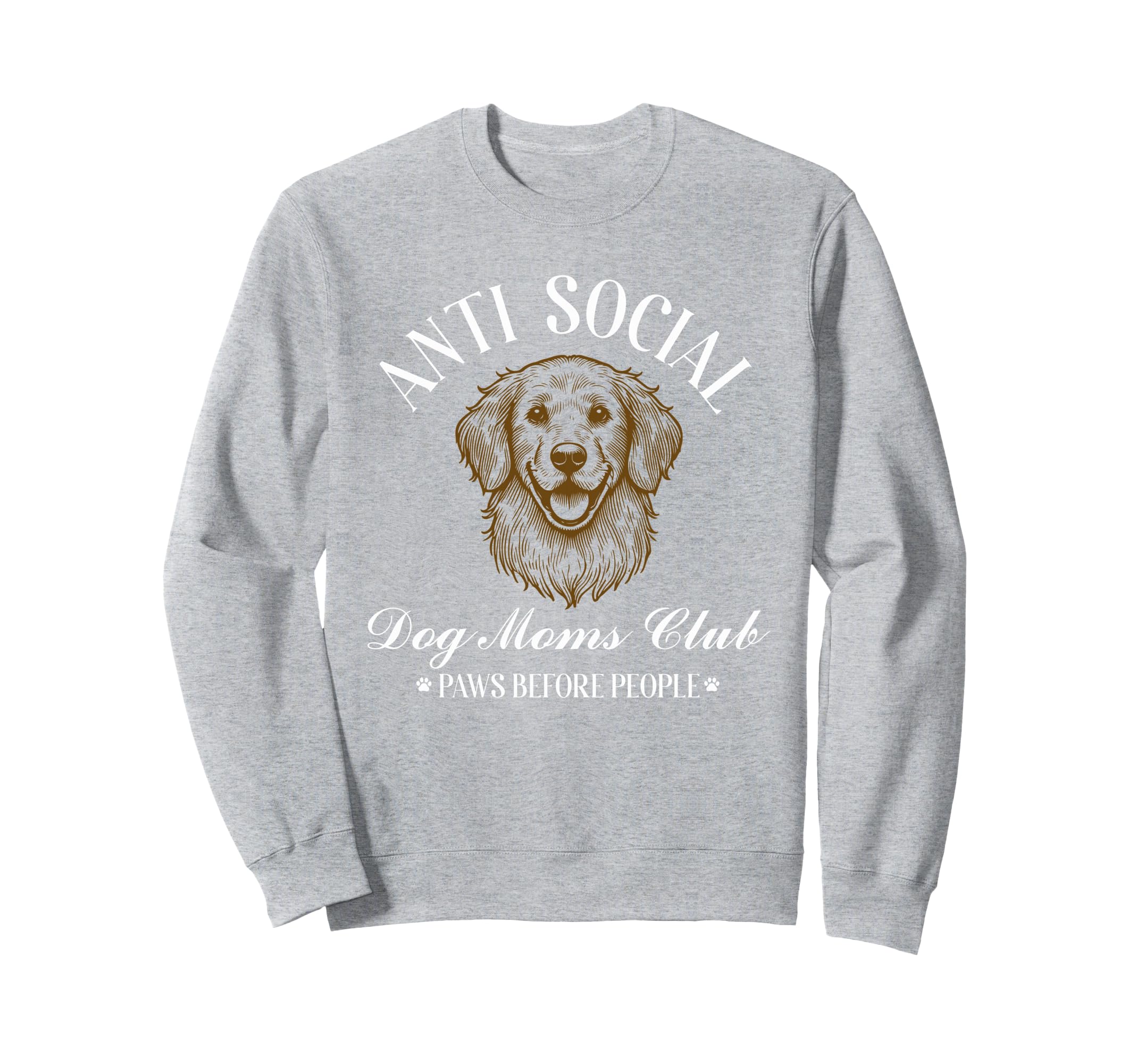 Antisocial Dog Moms Club Dog Mom Sweatshirt - Custom Art Print Men Women - T-Shirt, Sweatshirt, Hoodie