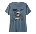 Morally Grey Is My Favorite Color Dark T-Shirt - Trendy Graphic for Adults - T-Shirt, Sweatshirt, Hoodie