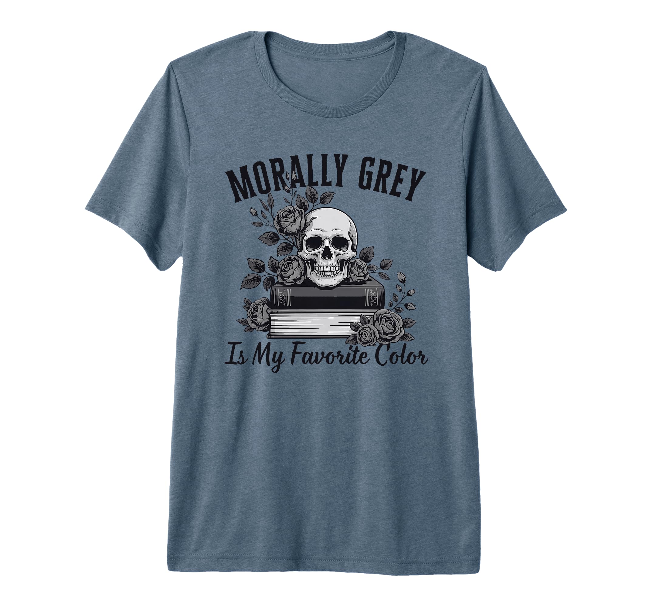 Morally Grey Is My Favorite Color Dark T-Shirt - Trendy Graphic for Adults - T-Shirt, Sweatshirt, Hoodie