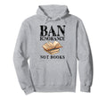 Banned Book Week Ban Ignorance Not Books Hoodie - Graphic Print for Adults - T-Shirt, Sweatshirt, Hoodie