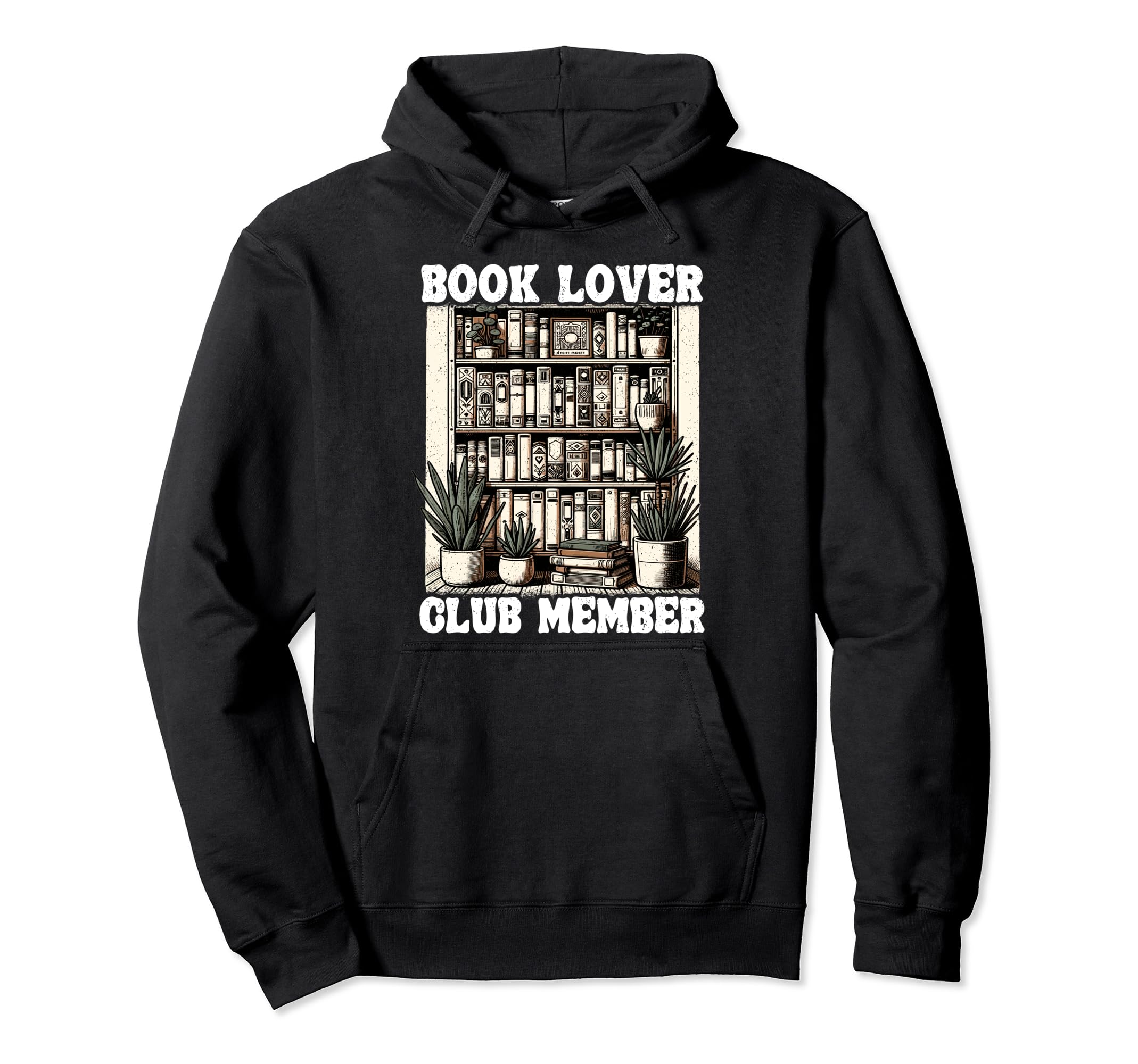 Book Lover Club Member Shelf Reading Hoodie - Streetwear Style Unisex - T-Shirt, Sweatshirt, Hoodie