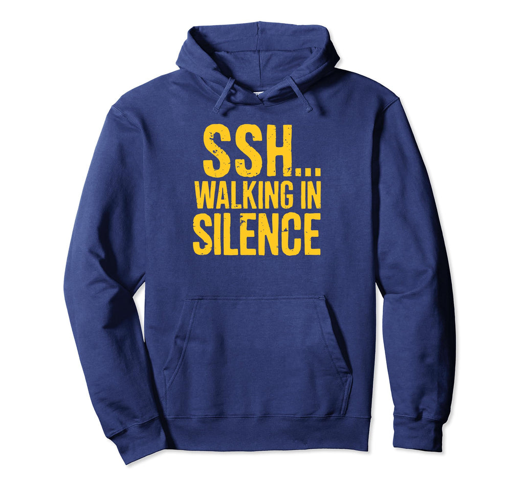 Ssh Walking Silence Silent Walking Hoodie - Custom Art Print Unisex - T-Shirt, Sweatshirt, Hoodie