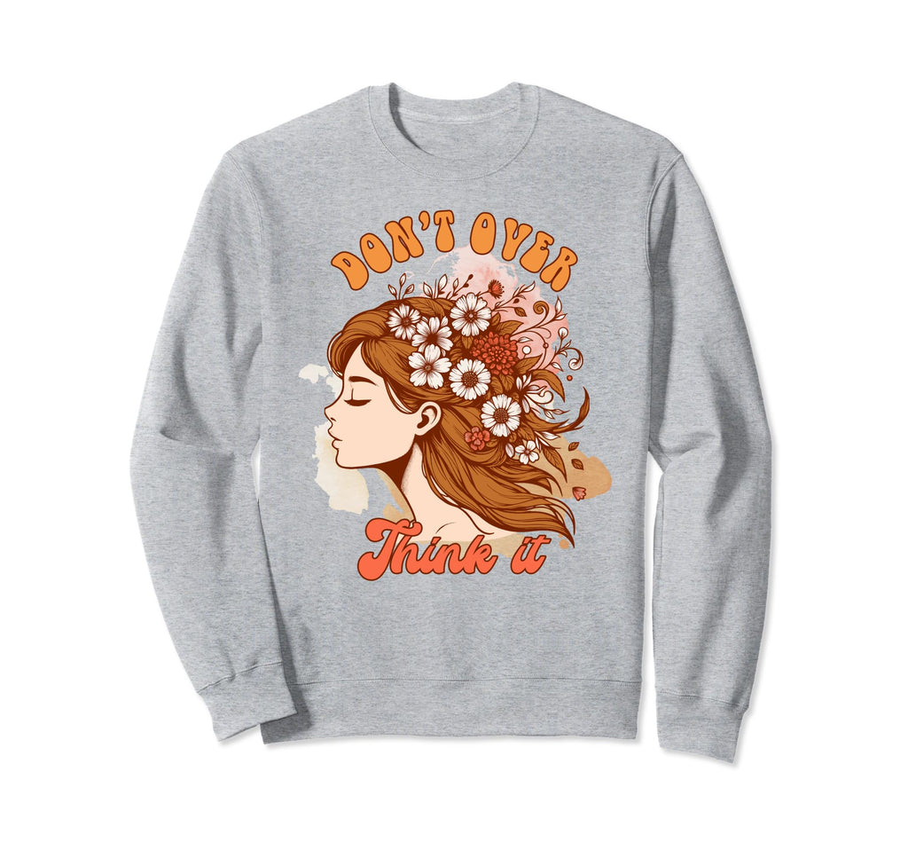 Mental Health Depression Positive Sweatshirt - Streetwear Style Unisex - T-Shirt, Sweatshirt, Hoodie