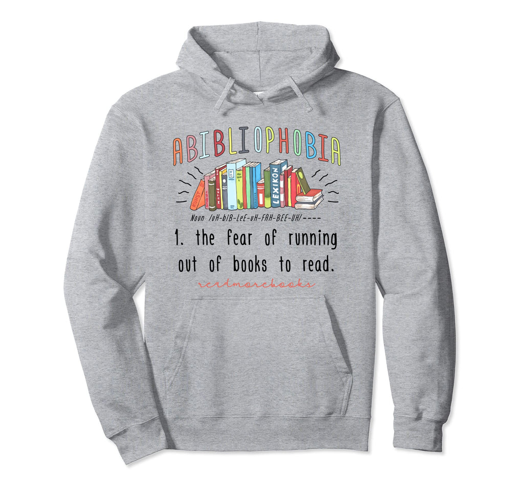 Abibliophobia Librarian Funny Reading Hoodie - Trendy Graphic for Adults - T-Shirt, Sweatshirt, Hoodie