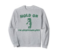 Hold Im Overstimulated Funny Bear Adhd Sweatshirt - Unique Graphic Unisex - T-Shirt, Sweatshirt, Hoodie