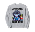 Introverted Book Club Reading Sweatshirt - Casual Everyday Wear Men Women - T-Shirt, Sweatshirt, Hoodie
