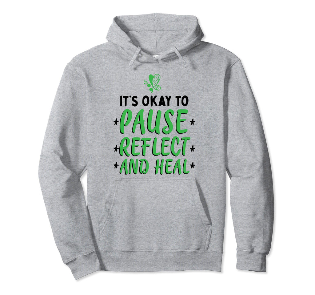 Pause Reflect And Heal Depression Mental Hoodie - Graphic Print Unisex - T-Shirt, Sweatshirt, Hoodie