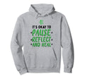 Pause Reflect And Heal Depression Mental Hoodie - Graphic Print Unisex - T-Shirt, Sweatshirt, Hoodie