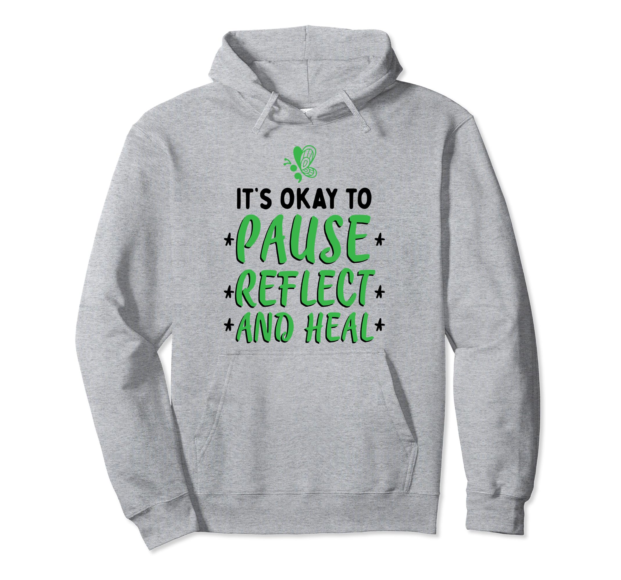 Pause Reflect And Heal Depression Mental Hoodie - Graphic Print Unisex - T-Shirt, Sweatshirt, Hoodie