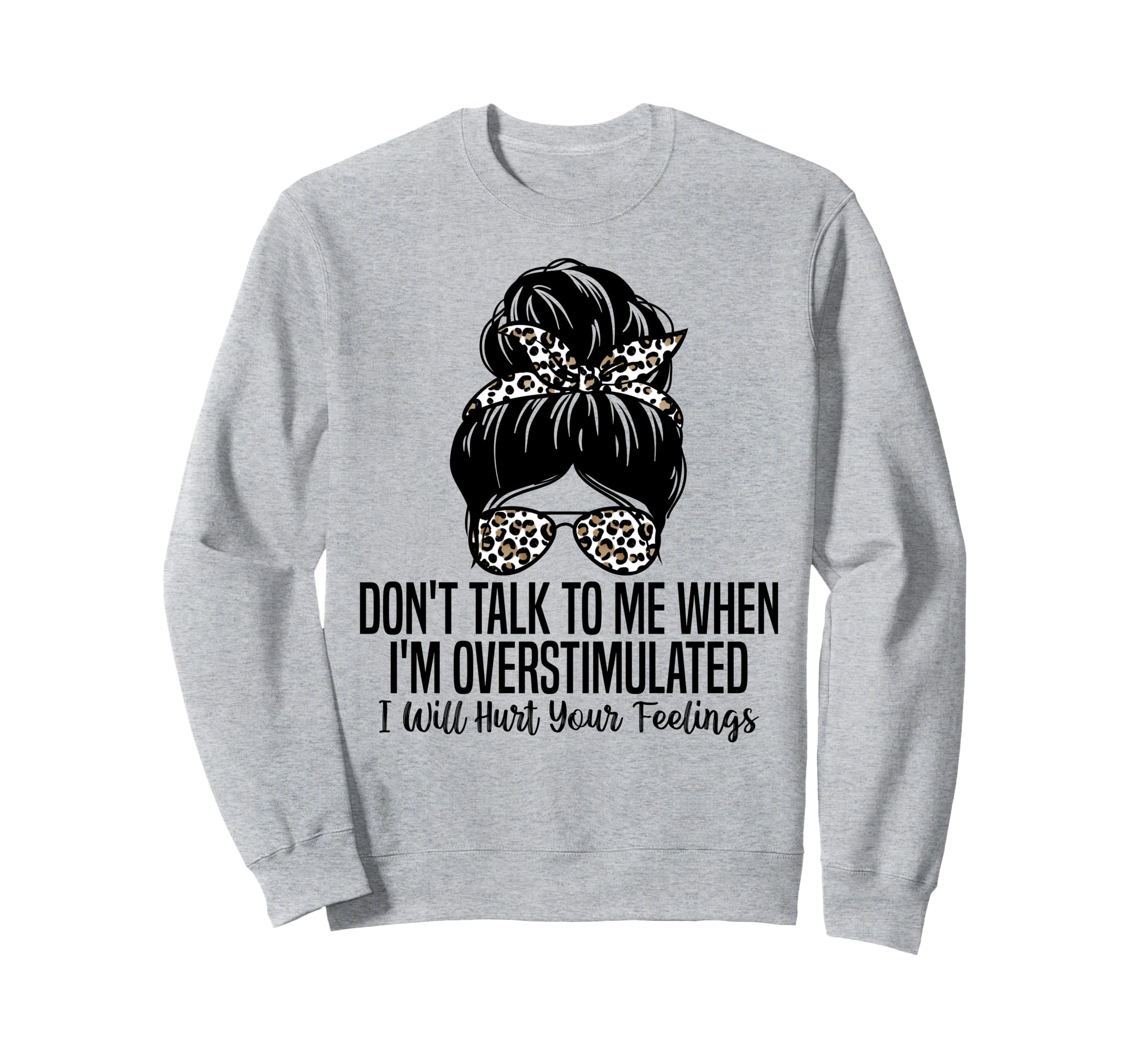 Dont Talk To Me When Im Sweatshirt - Custom Art Print Unisex - T-Shirt, Sweatshirt, Hoodie